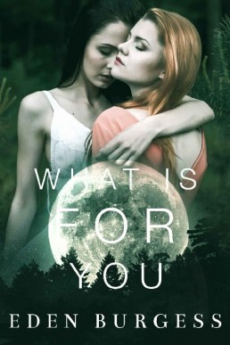 What Is For You (What Is For You Will Not Go By You Book 1)