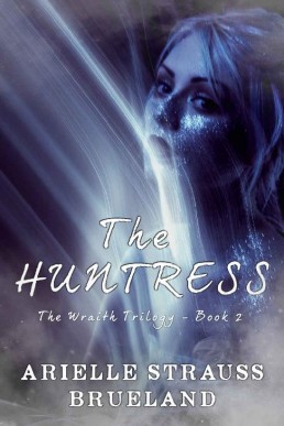 The Huntress : The Wraith Trilogy Book 2 (14214)