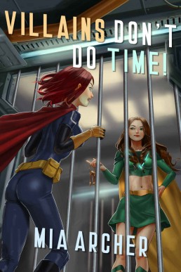 Villains Don't Do Time! (Night Terror and Fialux, #6) (13217)