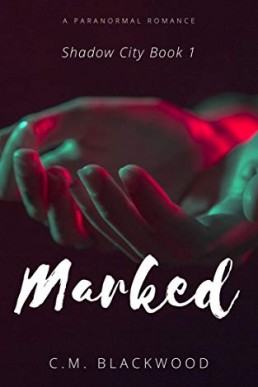 Marked (Shadow City Book 1)