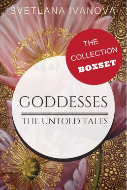 Goddesses: The Untold Tales (Goddesses #1-3)