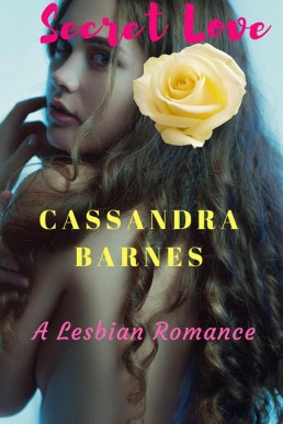 Secret Love (Carmen & Rose: A Love to Remember #1) (12293)