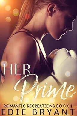 Her Prime (Romantic Recreations #1) (6780)