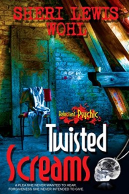 Twisted Screams (Reluctant Psychic #3)