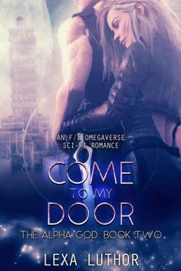 Come to My Door (The Alpha God Book 2) (6053)