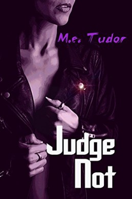 Judge Not (The Wrong Place at the Right Time #2)