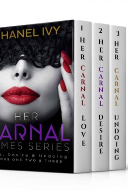 Her Carnal Games Series: Her Carnal Love, Desire & Undoing - Books 1, 2 & 3