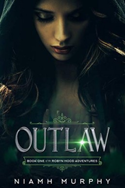 Outlaw (The Robyn Hood Adventures Book 1) (8785)