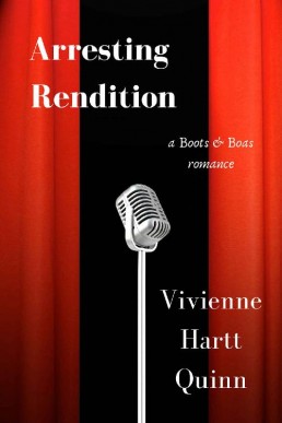 Arresting Rendition (Boots & Boas Book 2)