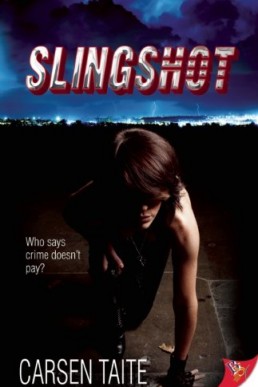 Slingshot (Luca Bennett Bounty Hunter, #1) (7727)