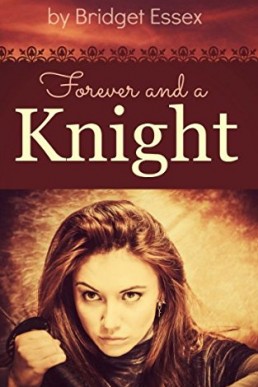 Forever and a Knight  (The Knight Legends #2) (10372)