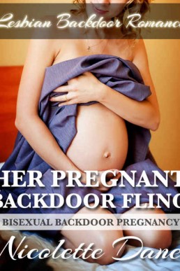 Her Pregnant Backdoor Fling (Bisexu (6087)