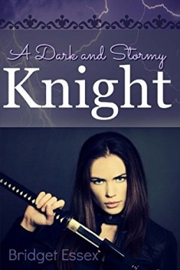 A Dark and Stormy Knight  (The Knight Legends #4) (10373)