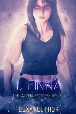 I, Finna (The Alpha God Book 3.5) (13883)