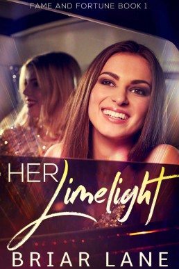 Her Limelight (Fame and Fortune #1)