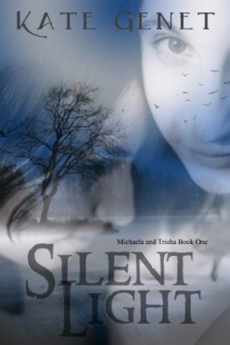 Silent Light (Michaela & Trisha #1) (10149)