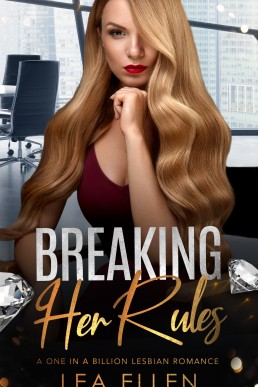 Breaking Her Rules (A One in a Billion Lesbian Romance Book 2)