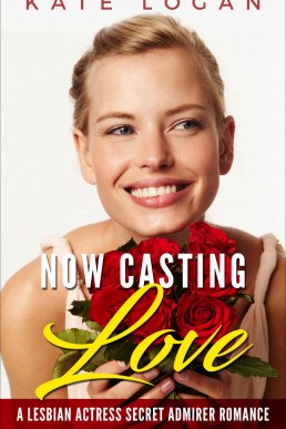 Now Casting Love (A Lesbian Actress (6335)