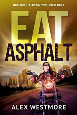 Eat Asphalt (Riders of the Apocalypse #3)