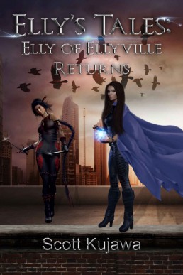 Elly's Tales: Elly of Ellyville Returns (Elly's Tales Book 2)