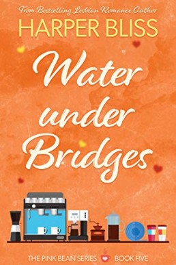 Water Under Bridges (Pink Bean #5)