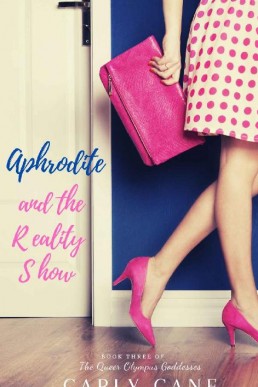 Aphrodite and The Reality Show (Queer Olympus Goddesses Book 3) (12935)