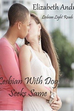 Lesbian With Dog Seeks Same (Lesbian Light Reads 3) (11614)