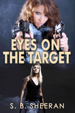 Eyes on the Target (Keeping an Eye on Her, #3) (7994)