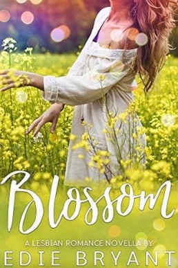 Blossom (A Lesbian Romance Novella (10979)