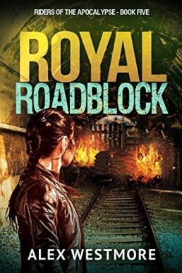 Royal Roadblock (Riders of the Apocalypse #5)