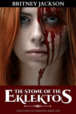 The Stone of the Eklektos (Creatures of Darkness #1) (13323)