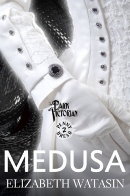 Medusa (The Dark Victorian Penny Dreads Book 2)