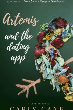 Artemis and The Dating App (Queer Olympus Goddesses Book 1) (12936)