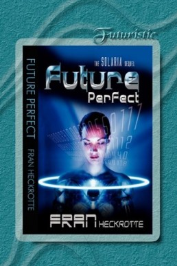 Future Perfect (Solaria #2) (9889)