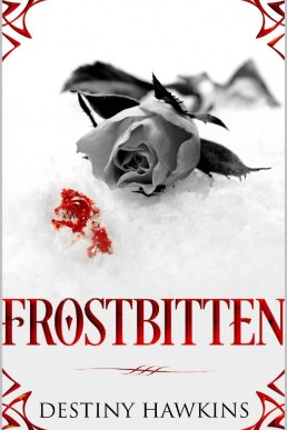 Frostbitten (The Ice Rose Series B (12821)