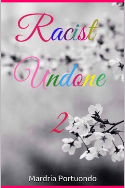 Racist Undone_ (Book 2) (5974)