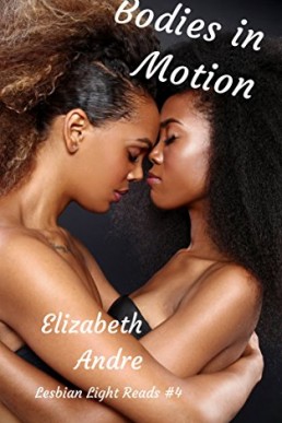 Bodies in Motion (Lesbian Light Reads 4) (11616)