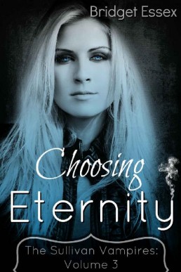 Choosing Eternity (The Sullivan Vampires, #7)(6276)