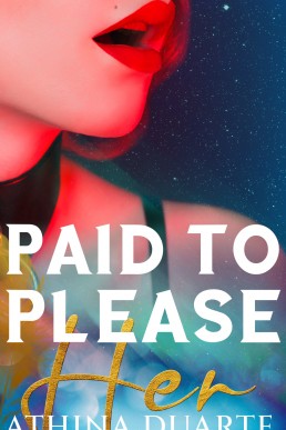 Paid to Please Her