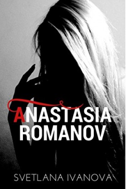 Anastasia Romanov (The Romanov Sisters #2)