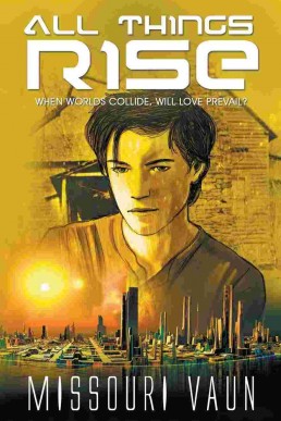 All Things Rise (Return to Earth #1) (7575)