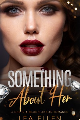 Something About Her (A One in a Billion Lesbian Romance Book 3)