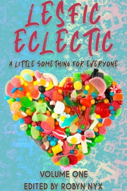 LesFic Eclectic Volume One