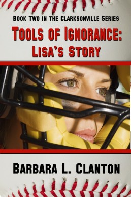 Tools of Ignorance: Lisa's Story (Clarksonville Book 2)