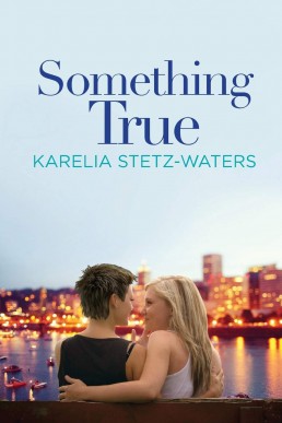 Something True (Out in Portland, #1)