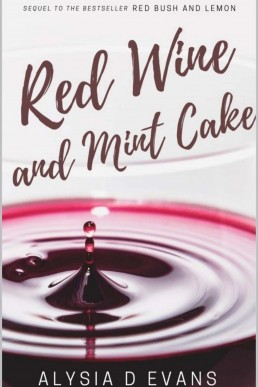 Red Wine and Mint Cake  (The Life of Lucy #2)