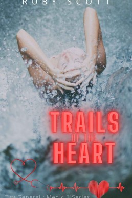 Trails of the Heart (City General: Medic 1 #5)