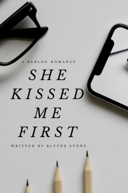 She Kissed Me First (A Reblog Romance Book 2)