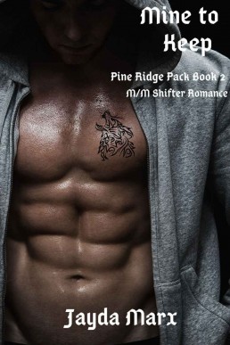 Mine to Keep (Pine Ridge Pack Book 2)