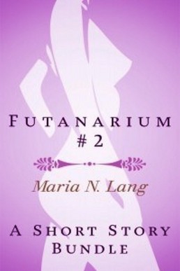 Futanarium 2: An Erotic Short Story Bundle